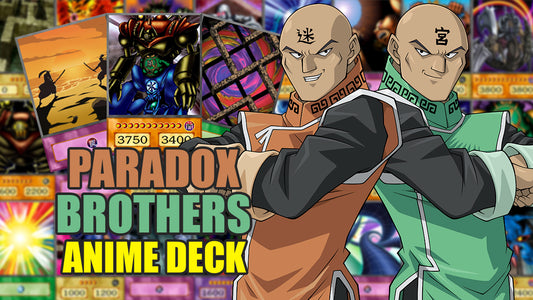 Paradox Brothers | Anime Orica Deck